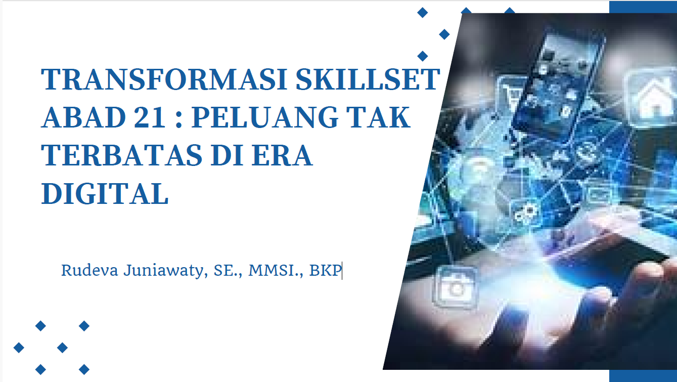 TRANSFORMASI SKILLSET ABAD 21 : PELUANG TAK TERBATAS DI ERA DIGITAL